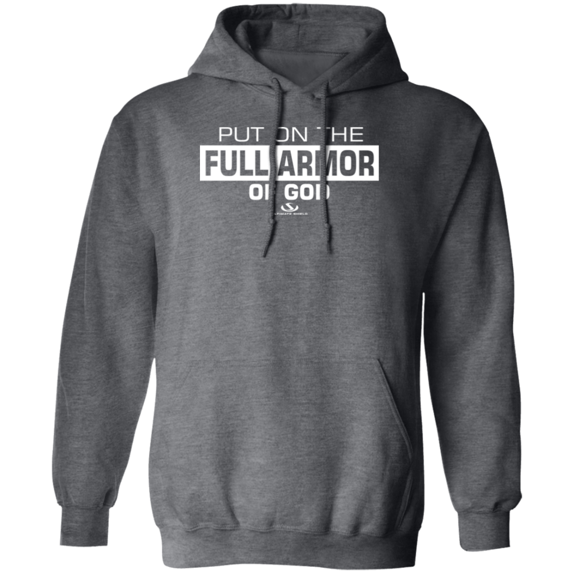 PUT ON THE FULL ARMOR OF GOD Pullover Hoodie